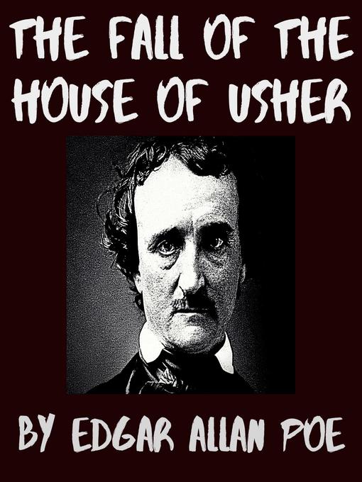 Title details for The Fall of the House of Usher by Edgar Allan Poe - Available